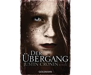 Der Übergang: Passage-Trilogie 1 - Roman