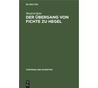 Der Übergang Von Fichte Zu Hegel