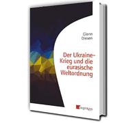 Der Ukraine-Krieg und die eurasische Weltordnung