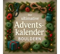 Der ultimative Adventskalender Bouldern: 24 Tage Spaß. Das ideale Geschenk