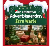 Der ultimative Adventskalender: Zero Waste: Das ideale Geschenk