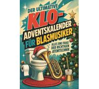 Der ultimative Klo-Adventskalender für Blasmusiker: Alles eine Frage der richtigen Atemtechnik. Lustiges Geschenk für Weihnachten und Advent