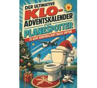 Der ultimative Klo-Adventskalender für Planespotter: Es geht kontrolliert nach unten. Lustiges Geschenk für Weihnachten und Advent