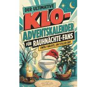 Der ultimative Klo-Adventskalender für Rauhnächte-Fans: Zwölf Nächte, ein stiller Ort. Lustiges Geschenk für Weihnachten und Advent