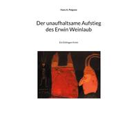Der Unaufhaltsame Aufstieg Des Erwin Weinlaub