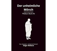 Der unheimliche Mönch: Klassischer Edgar Wallace Krimi mit düsterer Schlossatmosphäre, modern neu übersetzt