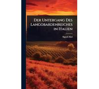 Der Untergang Des Langobardenreiches in Italien