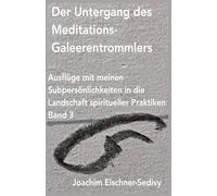 Der Untergang des Meditations-Galeerentrommlers