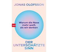 Der unterschätze Sinn: Warum die Nase mehr weiß, als wir denken - 'Ich liebe dieses Buch - es hat meinen Geruchssinn mehr wachgerüttelt als jedes ... ein frisch gebrühter Kaffee.' Mark Miodownik