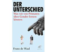 Der Unterschied: Was wir von Primaten über Gender lernen können