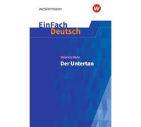 Der Untertan. EinFach Deutsch Textausgaben: Gymnasiale Oberstufe