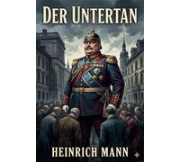 Der Untertan - Heinrich Mann - Classic Books Forever - ebook (ePub) - Livre