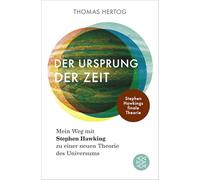 Der Ursprung der Zeit - Mein Weg mit Stephen Hawking zu einer neuen Theorie des Universums: Stephen Hawkings finale Theorie