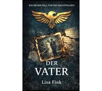 Der Vater: Ein neuer Fall für Sara und Luke