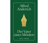 Der Vater eines Mörders: Eine Schulgeschichte