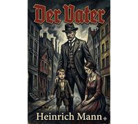 Der Vater - Heinrich Mann - Bu Classics Books - ebook (ePub) - Livre