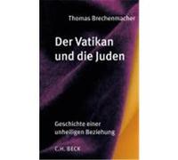 Der Vatikan Und Die Juden Thomas Brechenmacher (Auteur)