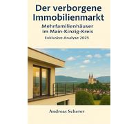 Der verborgene Immobilienmarkt: Mehrfamilienhäuser im Main-Kinzig-Kreis: - Exklusive Analyse 2025