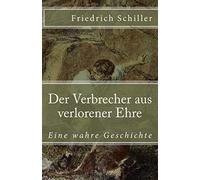 Der Verbrecher aus verlorener Ehre: Eine wahre Geschichte
