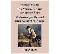Der Verbrecher Aus Verlorener Ehre / Merkwürdiges Beispiel Einer Weiblichen Rache