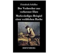 Der Verbrecher Aus Verlorener Ehre / Merkwürdiges Beispiel Einer Weiblichen Rache