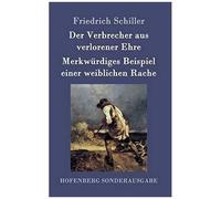 Der Verbrecher Aus Verlorener Ehre / Merkwürdiges Beispiel Einer Weiblichen Rache