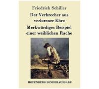 Der Verbrecher Aus Verlorener Ehre / Merkwürdiges Beispiel Einer Weiblichen Rache