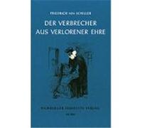Der Verbrecher aus verlorener Ehre und andere Erzählungen Schiller, Friedrich von (Auteur)