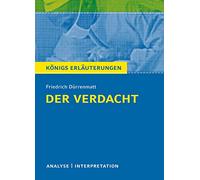 Der Verdacht von Friedrich Dürrenmatt - Königs Erläuterungen.: Textanalyse und Interpretation mit ausführlicher Inhaltsangabe und Abituraufgaben mit Lösungen