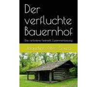 Der verfluchte Bauernhof: Das verbotene Festmahl Zusammenfassung