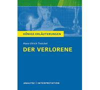 Der Verlorene: Textanalyse und Interpretation mit ausführlicher Inhaltsangabe und Abituraufgaben mit Lösungen. (Königs Erläuterungen).