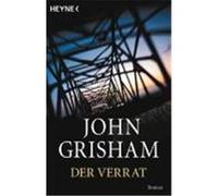 Der Verrat Grisham, John (Auteur)