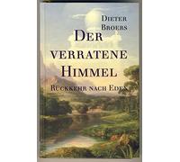 Der verratene Himmel: Rückkehr nach Eden