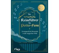 Der verrückteste Reiseführer für Potter-Fans Unvergessliche Reiseziele in der magischen Welt | Das perfekte Geschenk für alle Fans der Harry Potter Bücher - Emma Hegemann - riva Verlag - ebook (ePub)