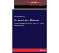 Der Versuch eines DilettantenVertrauliche Briefe an Graf Harry von Arnim. Zweite Auflage - Paul Leopold Haffner - BoD Third Party Titles - Livre en Anglai Paul Leopold HaffnerPaul Leopold Haffner (Aut