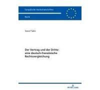 Der Vertrag Und Der Dritte: Eine Deutsch-Französische Rechtsvergleichung