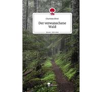 Der verwunschene Wald. Life is a Story - story.one