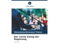 Der vierte Zweig der Regierung: Die Presse