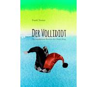 Der Vollidiot: Die wundersame Karriere des Charly King