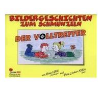 Der Volltreffer - 20 Bildergeschichten zum Schmunzeln