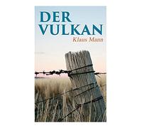 Der Vulkan: Roman Unter Emigranten
