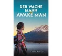 Der Wache Mann The Awake Man by JoAnn Ong JoAnn Ong (Auteur)