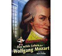 Der Wadenmesser - Das Wilde Leben Des Wolfgang Mozart