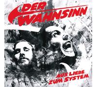 der Wahnsinn – Aus Liebe Zum System – CD