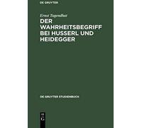 Der Wahrheitsbegriff Bei Huserl Und Heidegger