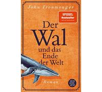Der Wal und das Ende der Welt [German] by Ironmonger, John NEUF