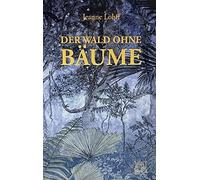 Der Wald Ohne Bäume
