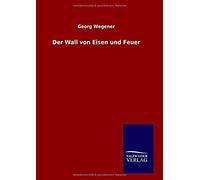 Der Wall Von Eisen Und Feuer