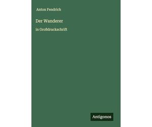 Der Wanderer: in Großdruckschrift