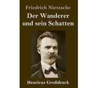 Der Wanderer Und Sein Schatten (Großdruck)
